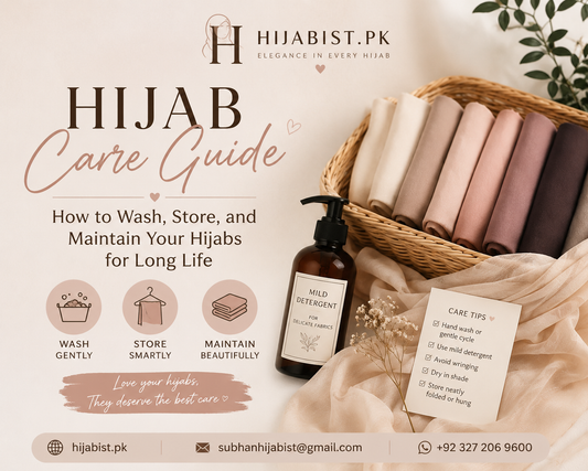 Hijab Care Guide – How to Wash, Store, and Maintain Your Hijabs for Long Life